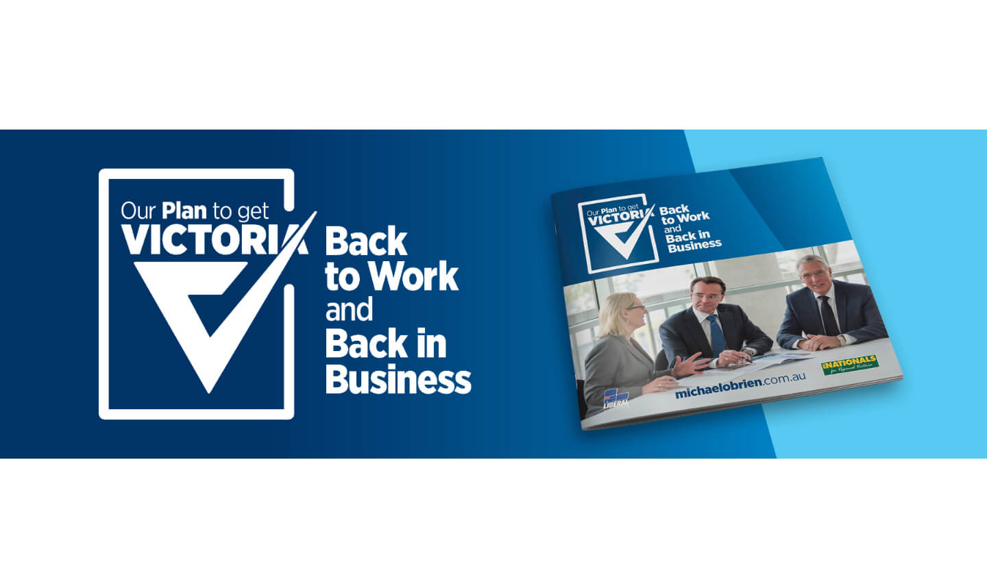 Michael O'Brien MP - Our Plan to get Victoria Back to Work and Back in Business